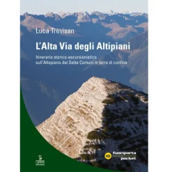 Cierre Edizioni L’Alta Via degli Altipiani trekking guide* Hiking Guidebooks|Trekking Guidebooks