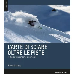 Versante Sud L'arte di sciare oltre le piste skiing guidebook* Ski Mountaineering Guidebooks|Ski Mountaineering Guidebooks