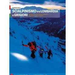 Versante Sud Scialpinismo tra Lombardia e Grigioni ski-mountaineering guidebook* Ski Mountaineering Guidebooks|Ski Mountaineering Guidebooks